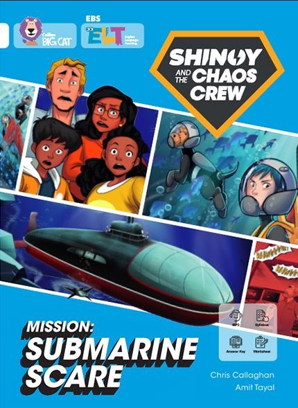 EBS ELT Big Cat Heroes Band 10 Shinoy and the Chaos Crew Mission: Submarine Scare