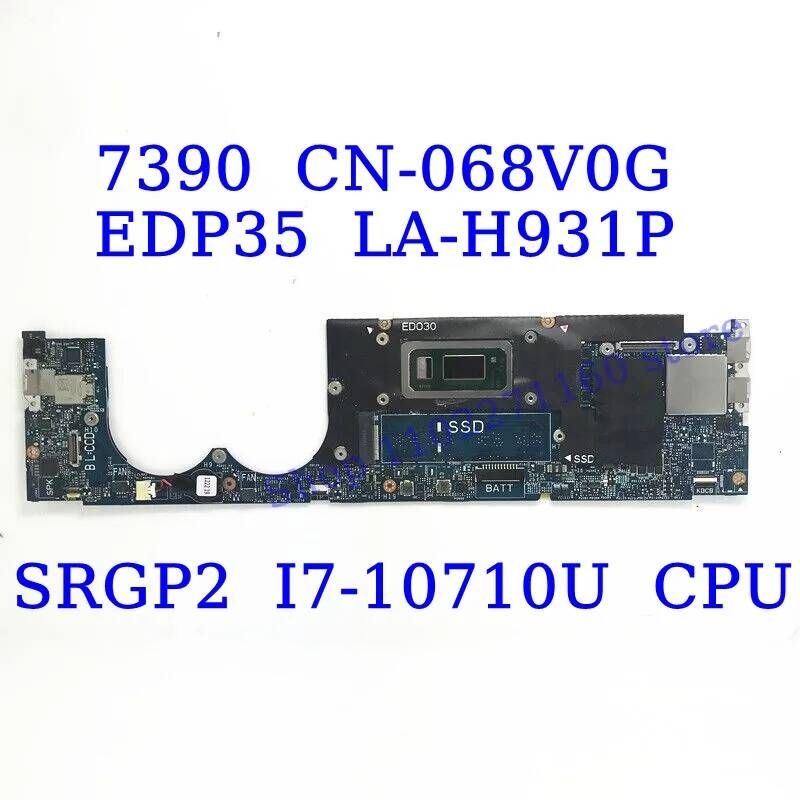 UnKnown [해외] 마더보드 메인보드 CN-068V0G 068V0G 68V0G DELL XPS 13 7390 SRGP2 I7-10710U CPU 메인 보드 LA-H931P 노트북 마더 100% 전체 테스트