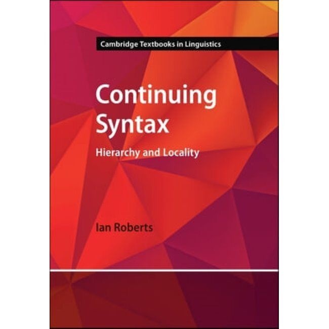 Continuing Syntax - Hierarchy and Locality