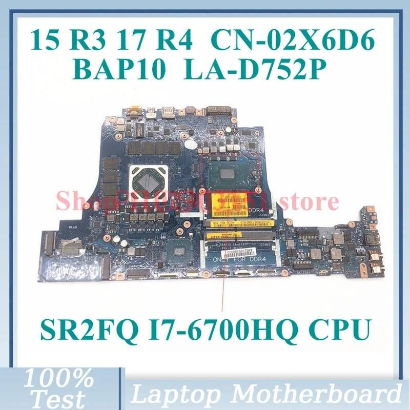 [해외] 마더보드 메인보드 CN-02X6D6 02X6D6 2X6D6 함께 SR2FQ I7-6700HQ CPU 메인 BAP10 LA-D752P 15 R3 17 R4 노트북 마더 보드 100% 테스트