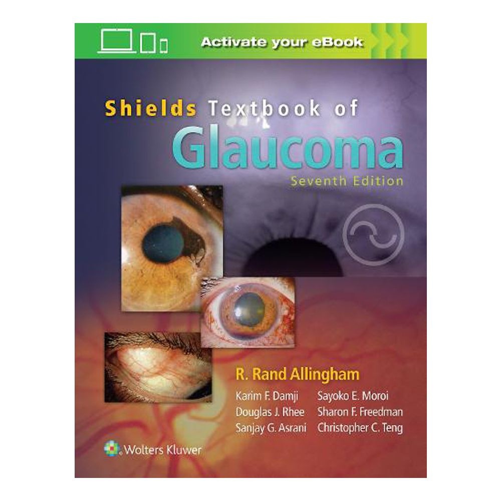 R. Rand Allingham 외 Shields' Textbook of Glaucoma, 7e