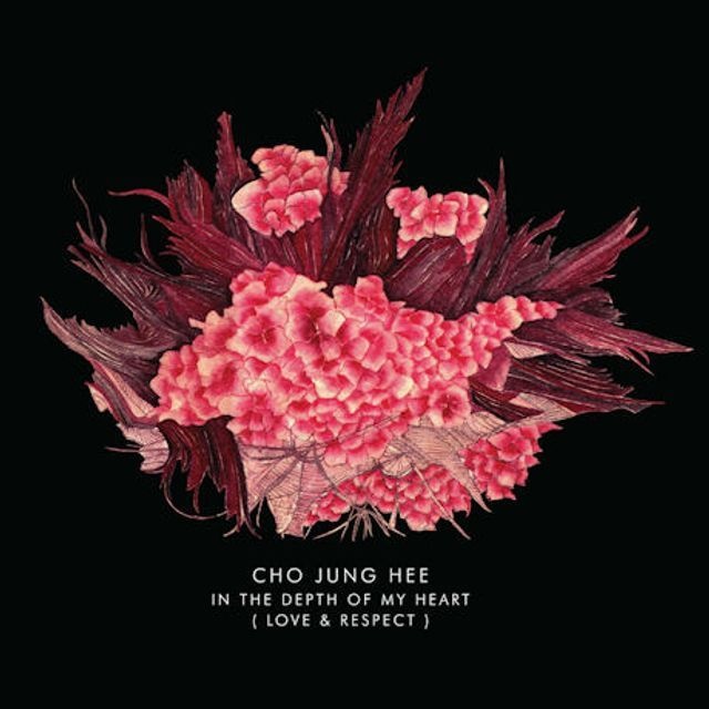 CHO JUNG HEE(조정희) - IN THE DEPTH OF MY HEART [LOVE & RESPECT]