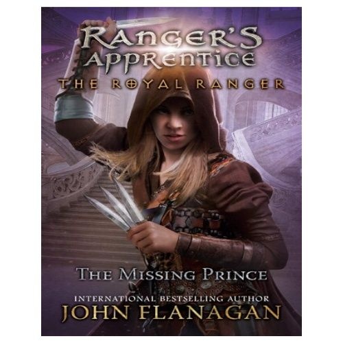 John Flanagan Ranger's Apprentice The Royal Ranger #04: The Missing Prince John Flanagan (736763)