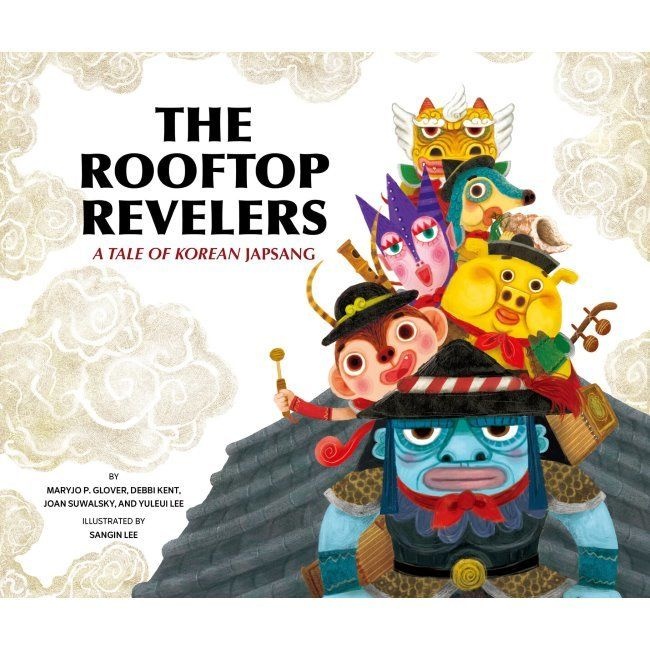 서울셀렉션 THE ROOFTOP REVELERS (궁궐 지붕에서 내려온 잡상 친구들) - A TALE OF KOREAN JAPSANG / 메리조 P. 글로버,데비 켄트,조안 수왈