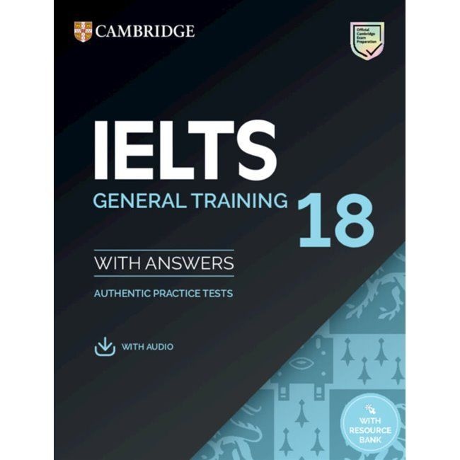 CambridgeUniversityPress Cambridge IELTS 18 General Training Students Book with Answers - with Audio with Resource Bank Au...